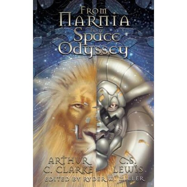 From Narnia to a Space Odyssey, Ryder W. Miller (Editor)