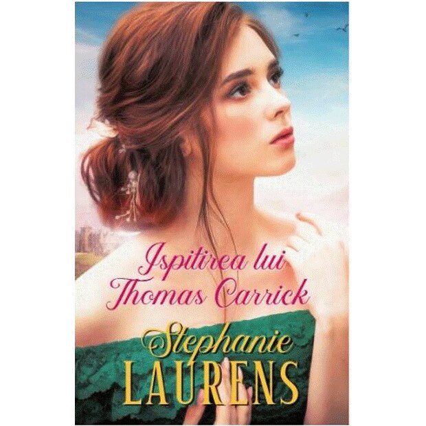 Ispitirea lui Thomas Carrick - Stephanie Laurens, ed 2019