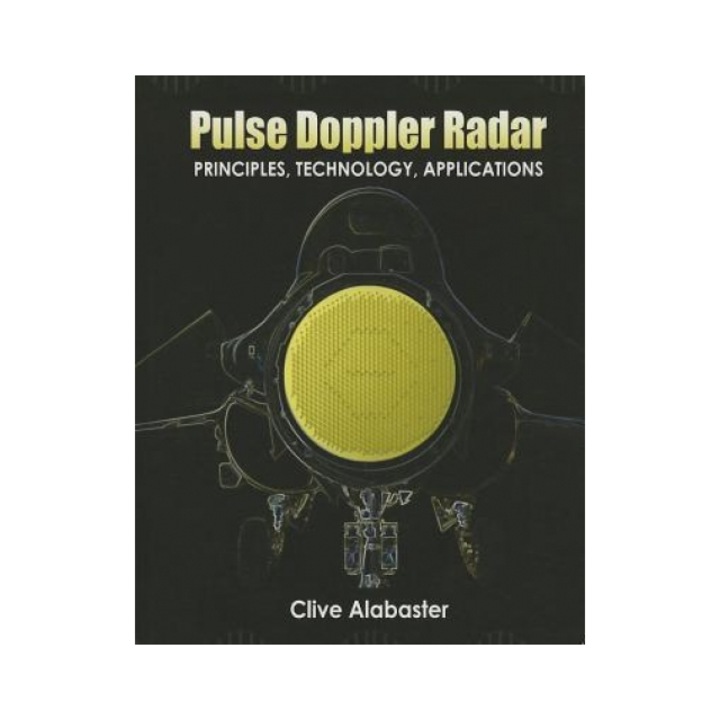 Pulse Doppler Radar Principles, Technology, Applications, Clive Alabaster