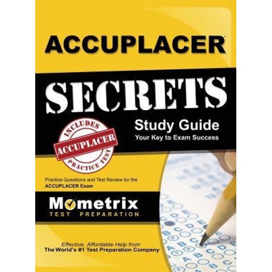 Accuplacer Secrets Study Guide: Practice Questions and Test Review for the Accuplacer Exam, Mometrix Media (Manufactured by)