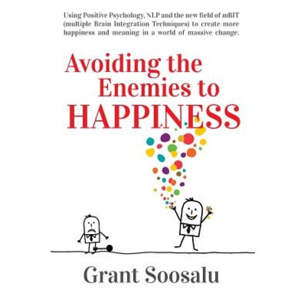 Avoiding the Enemies to Happiness, Grant Soosalu (Author)