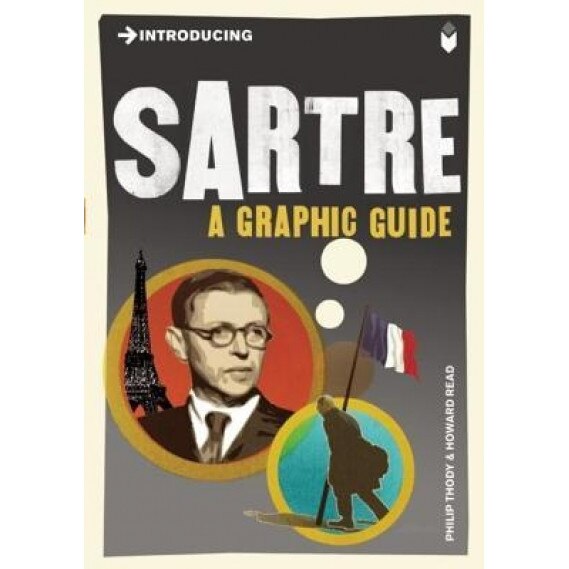Introducing Sartre: A Graphic Guide, Philip Thody (Author)