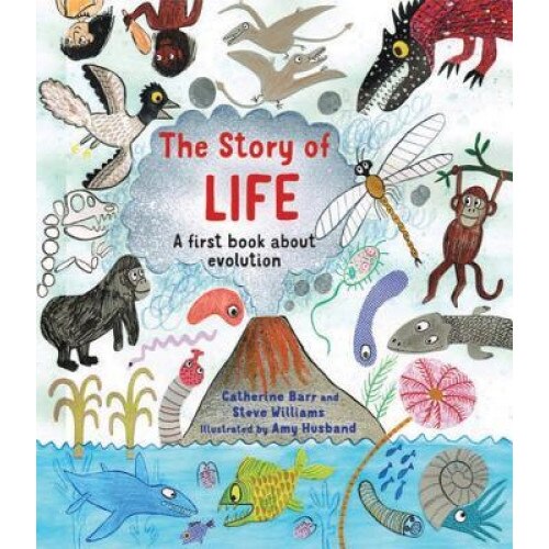 The Story of Life: A First Book about Evolution, Catherine Barr (Author)