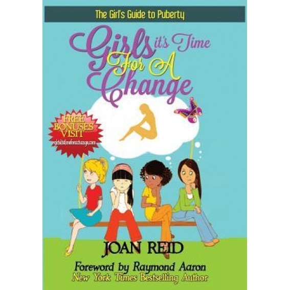 Girls It's Time for a Change: The Girl's Guide to Puberty, Joan Patsy Reid (Author)
