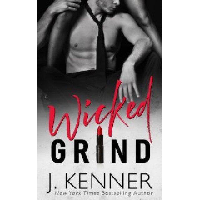 Wicked Grind, J. Kenner (Author)