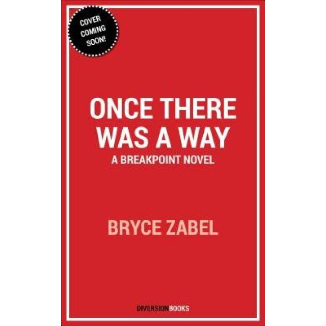 Once There Was a Way: What If the Beatles Stayed Together?, Bryce Zabel (Author)