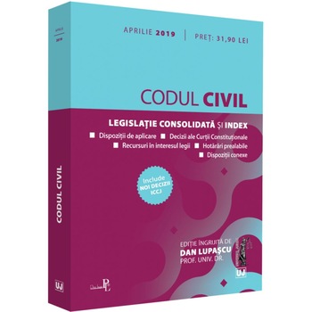 Codul civil. Legislatie consolidata si index (aprilie 2019) Codul civil. Legislatie consolidata si index (aprilie 2019)