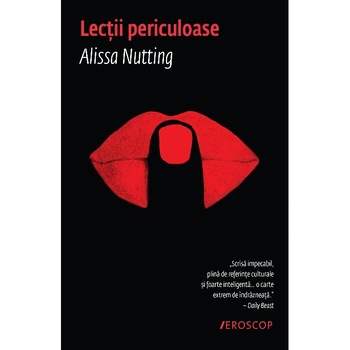 Lectii Periculoase, Alissa Nutting Lectii Periculoase, Alissa Nutting