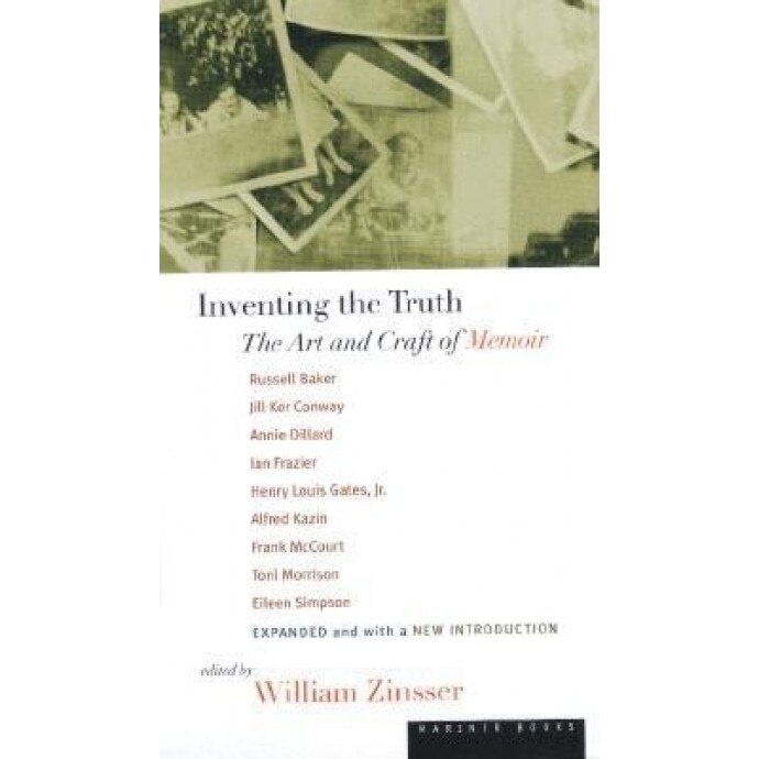 Inventing the Truth: The Art and Craft of Memoir,