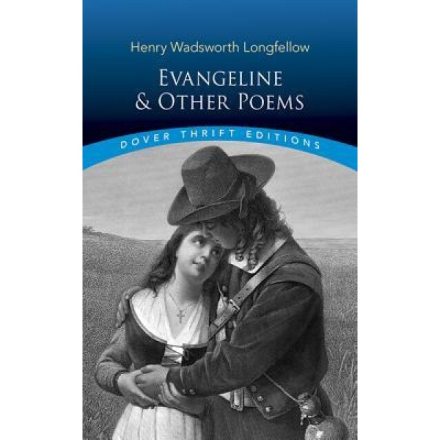 Evangeline and Other Poems, Henry Wadsworth Longfellow