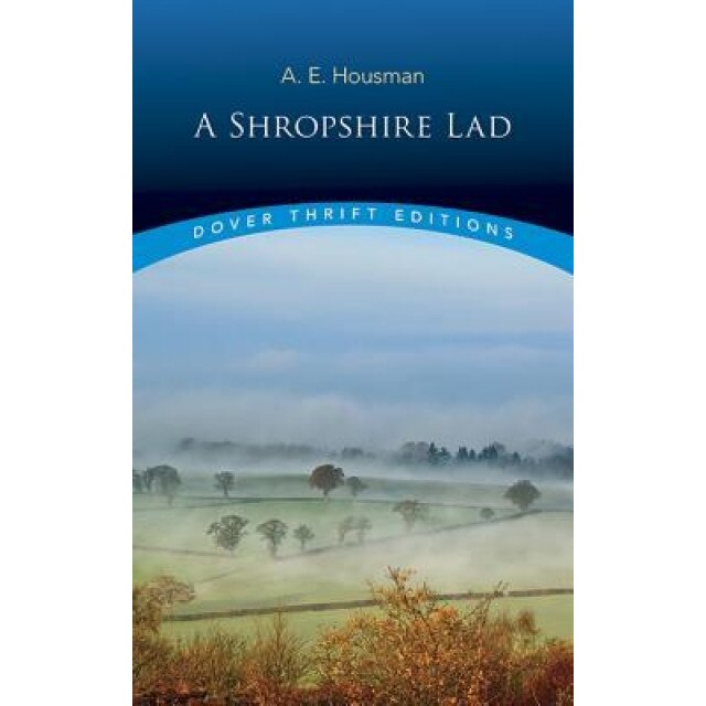 A Shropshire Lad, A. E. Housman