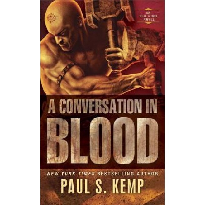 A Conversation in Blood: An Egil & Nix Novel, Paul S. Kemp (Author)