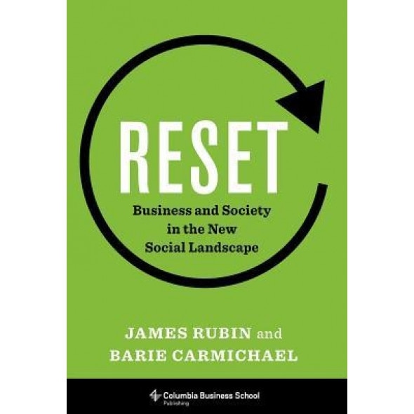 Reset: Business and Society in the New Social Landscape, James Rubin (Author)