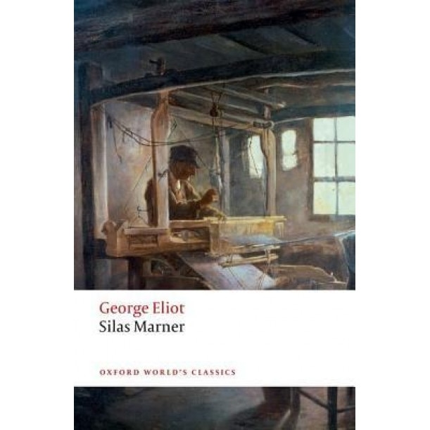 Silas Marner: The Weaver of Raveloe, George Eliot (Author)
