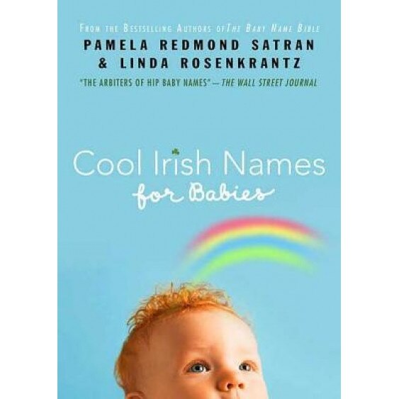 Cool Irish Names for Babies, Pamela Redmond Satran (Author)