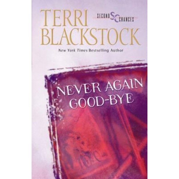 Never Again Good-Bye, Terri Blackstock