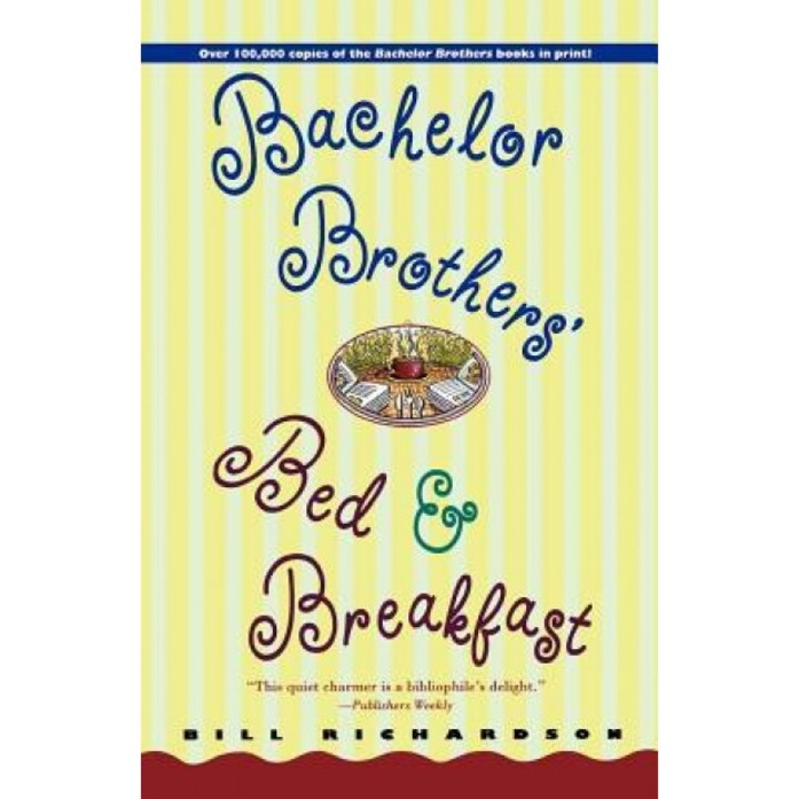 Bachelor Brother's Bed and Breakfast, Barney Hoskyns, Bill Richardson