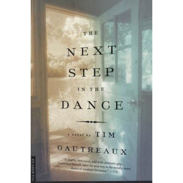 The Next Step in the Dance, Tim Gautreaux (Author)
