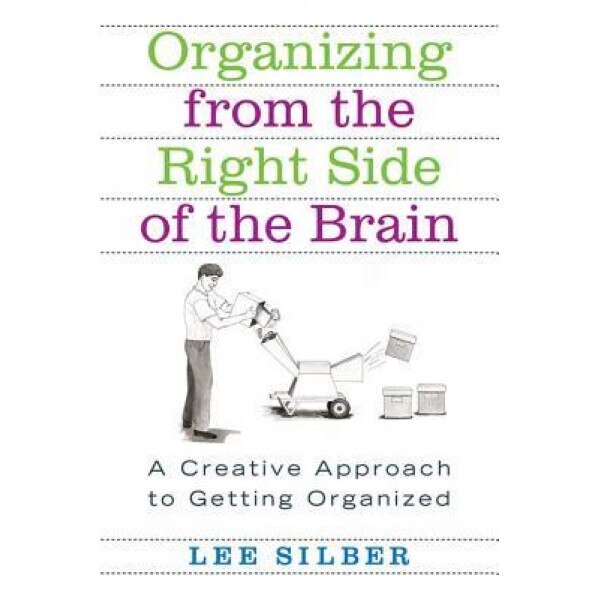 Organizing from the Right Side of the Br, Lee Silber