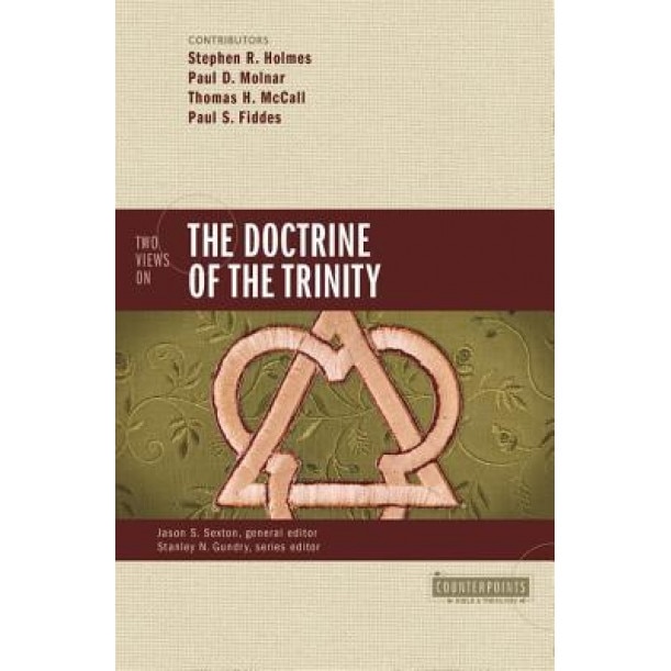 Two Views on the Doctrine of the Trinity, Stephen R. Holmes (Author)