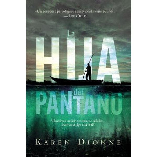 La Hija del Rey del Pantano, Karen Dionne (Author)