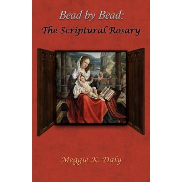 Bead by Bead: The Scriptural Rosary (B&w Version), Meggie K. Daly (Author)