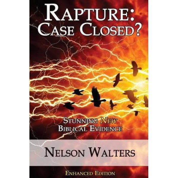 Rapture: Case Closed?: Enhanced Edition, Nelson Walters (Author)