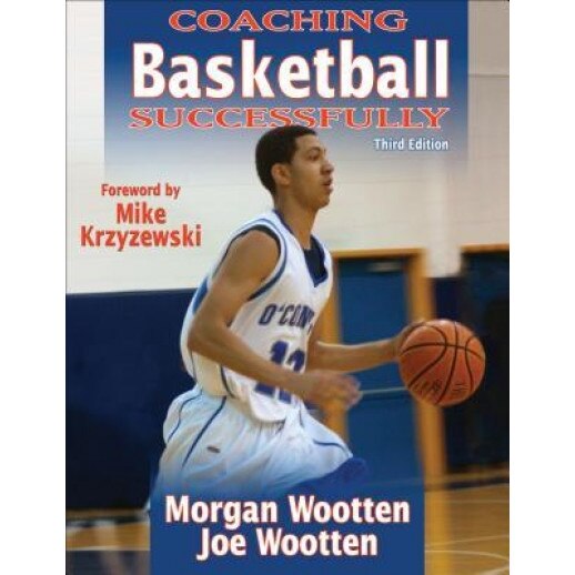Coaching Basketball Successfully 3e, Morgan Wootten (Author)