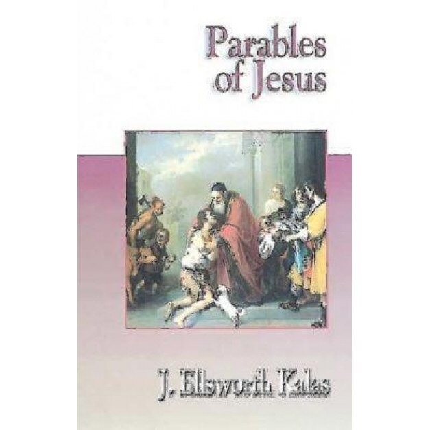 Jesus Collection - Parables of Jesus, J. Ellsworth Kalas (Author)