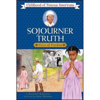 Sojourner Truth: Voice for Freedom, Kathleen V. Kudlinski Sojourner Truth: Voice for Freedom, Kathleen V. Kudlinski