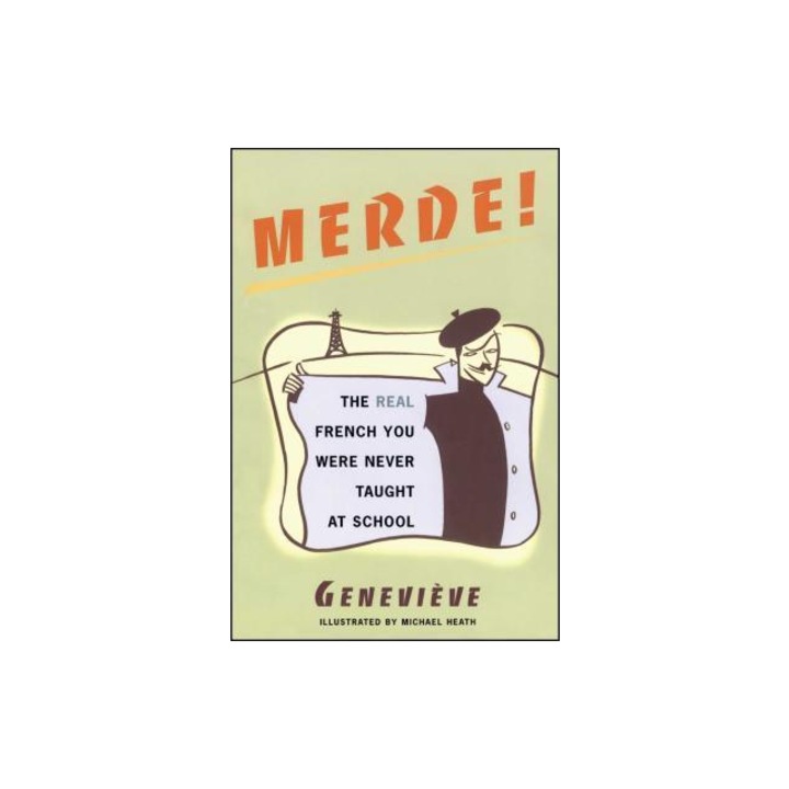 Merde! The Real French You Were Never Taught at School, Genevieve