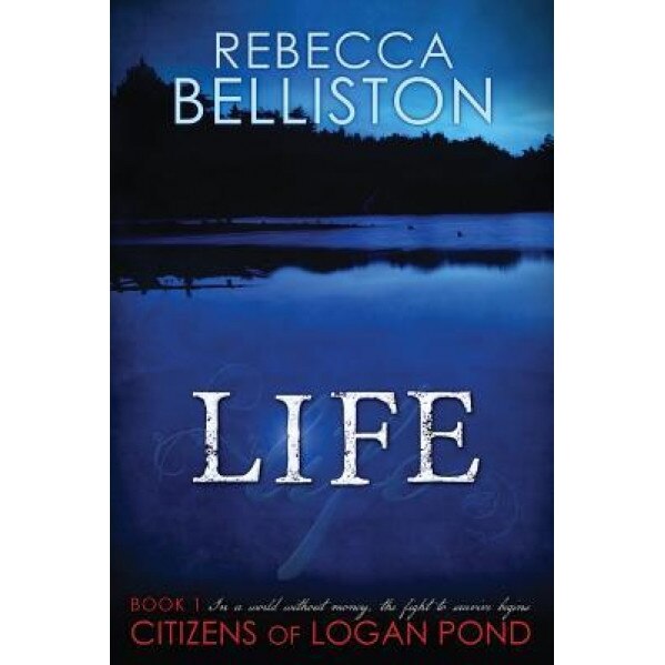 Life, Rebecca Belliston (Author)