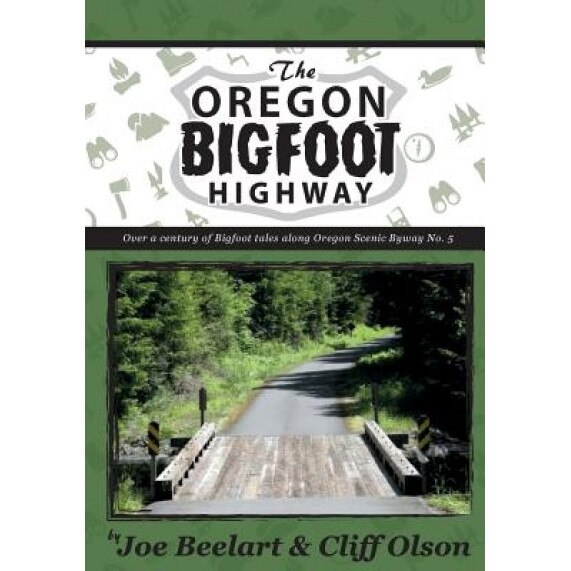 The Oregon Bigfoot Highway, Joe Beelart (Author)