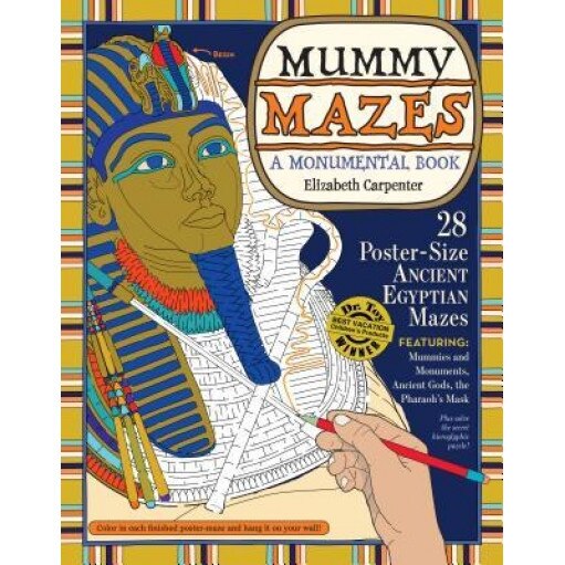Mummy Mazes: A Monumental Book, Elizabeth Carpenter