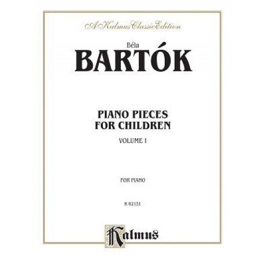 Piano Pieces for Children, Volume 1, Bela Bartok (Composer)