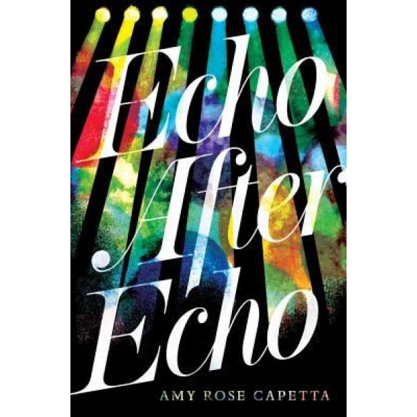 Echo After Echo, Amy Rose Capetta (Author)