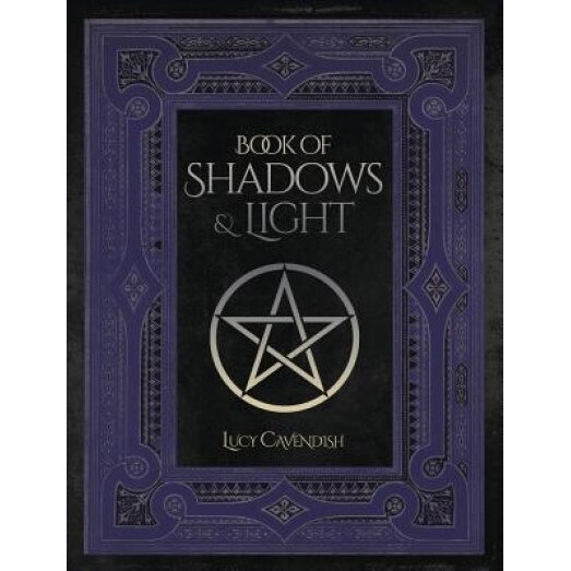 Book of Shadows & Light, Lucy Cavendish (Author)
