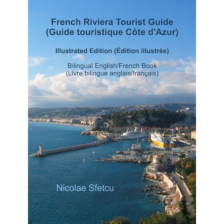 French Riviera Tourist Guide (Guide touristique Côte d'Azur), Nicolae Sfetcu, PDF