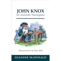 john knox for armchair theologians suzanne mcdonald author imagen 6_0_
0