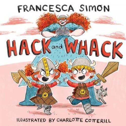 Hack and Whack, Francesca Simon (Author)