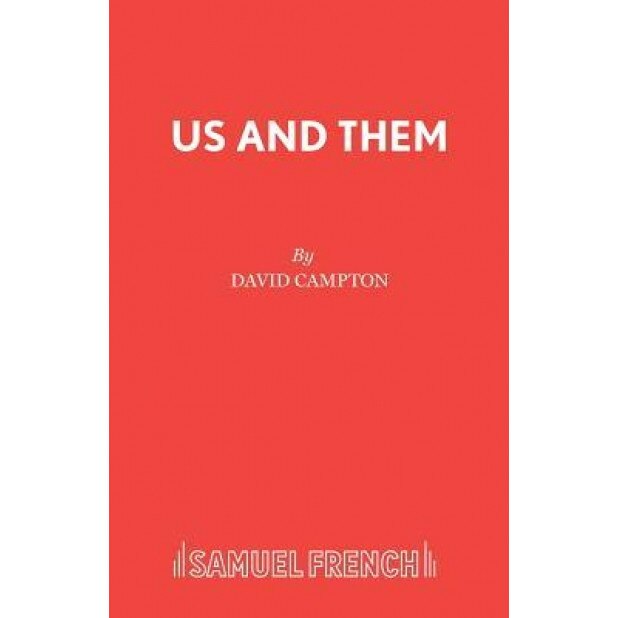 Us and Them - A Play, David Campton (Author)