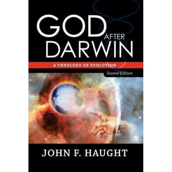 God After Darwin: A Theology of Evolution, John F. Haught
