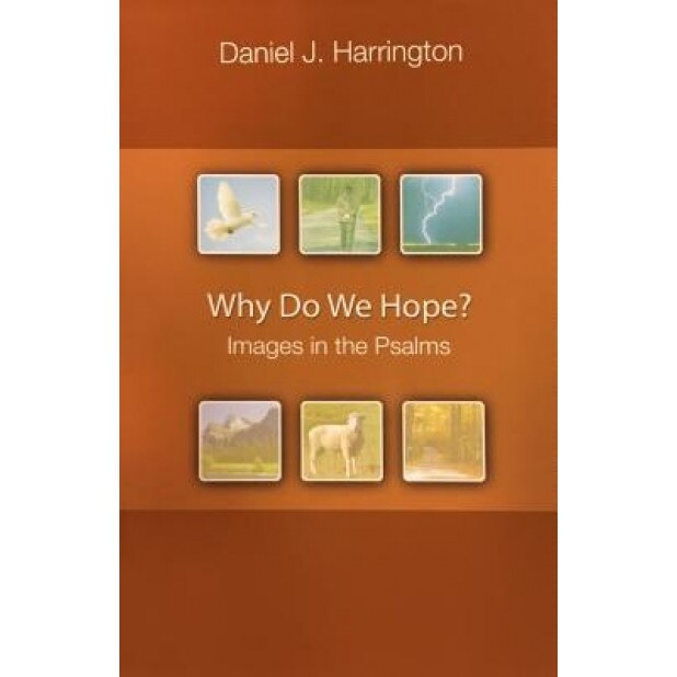 Why Do We Hope?: Images in the Psalms, Daniel J., S.J. Harrington (Author)