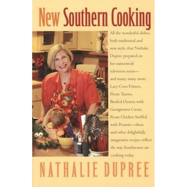 New Southern Cooking, Nathalie Dupree (Author)