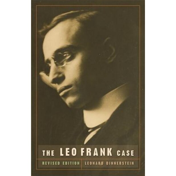 The Leo Frank Case, Leonard Dinnerstein (Author)