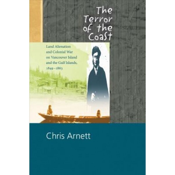 The Terror of the Coast: Land Alienati, Chris Arnett (Author)