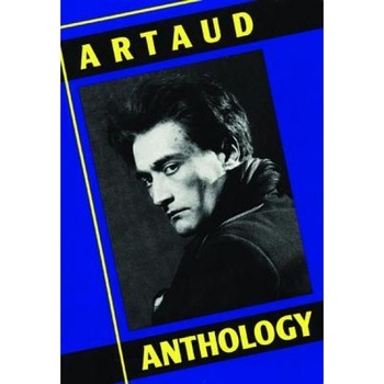Artaud Anthology, Antonin Artaud Artaud Anthology, Antonin Artaud