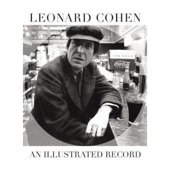 Leonard Cohen: An Illustrated Record, Editors of Plexus (Editor)