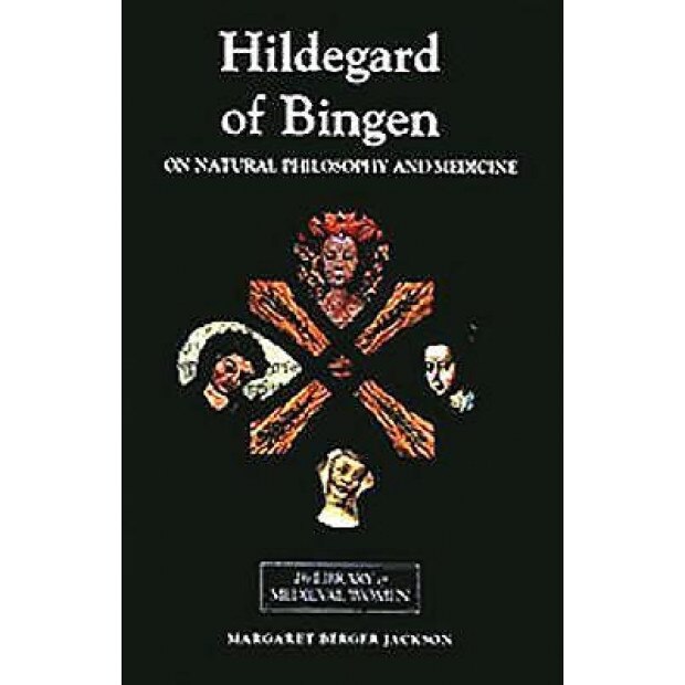 Hildegard of Bingen: On Natural Philosophy and Medicine: Selections from Cause Et Cure, Margret Berger (Author)