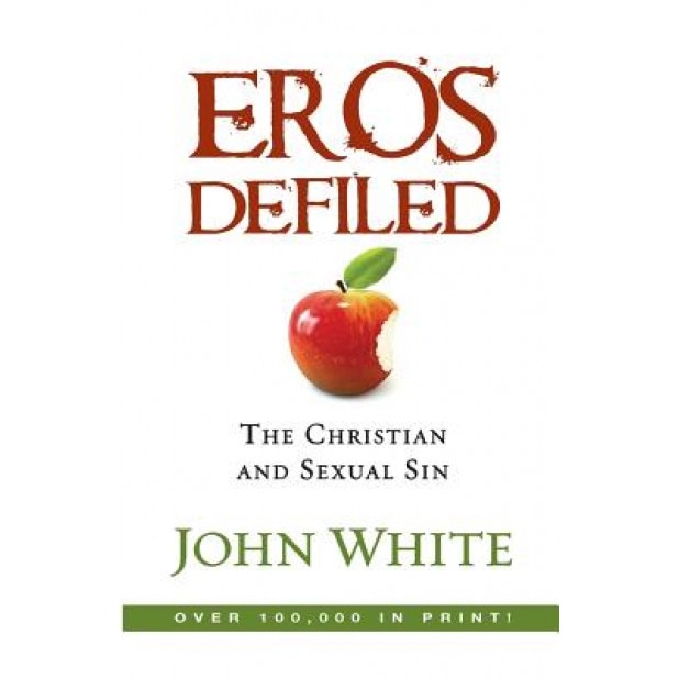 Eros Defiled, John White (Author)